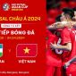 Xem trực tiếp futsal Việt Nam vs Uzbekistan ở đâu, kênh nào? Link xem trực tuyến tứ kết futsal châu Á 2024