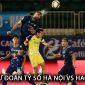 Dự đoán tỷ số Hà Nội vs HAGL - Vòng 19 V.League: Bùi Tiến Dũng làm lu mờ Tuấn Hải?