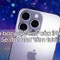 Giá iPhone 16 bất ngờ tiết lộ, dự là vẫn sẽ đắt như 'tôm tươi'