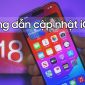 Cách thức cập nhật iOS 18 chỉ với vài cú 'click' ngay tại đây