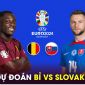 Dự đoán kết quả Bỉ vs Slovakia, 23h ngày 17/6 - EURO 2024: 'Quỷ đỏ' gặp khó?