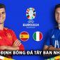 Nhận định bóng đá Tây Ban Nha vs Ý - Bảng B EURO 2024: Phân định ngôi đầu bảng