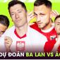 Nhận định bóng đá Ba Lan vs Áo - VCK EURO 2024: Lewandowski trở lại