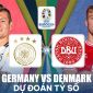 Dự đoán tỷ số Đức vs Đan Mạch - Vòng 1/8 EURO 2024: Toni Kroos lu mờ trước Rasmus Hojlund?