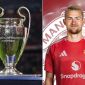 Lịch thi đấu bóng đá hôm nay: Địa chấn tại Champions League; Manchester United công bố De Ligt