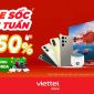 Hot Sale Cuối Tuần Tại Viettel Store: Giảm Giá Sốc Tới 50%++