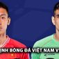 Nhận định bóng đá ĐT Việt Nam vs ĐT Ấn Độ: Thầy trò HLV Kim Sang Sik giải cơn khát chiến thắng?