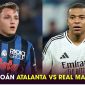 Nhận định bóng đá Atalanta vs Real Madrid - Vòng bảng Champions League: Mbappe gây thất vọng?