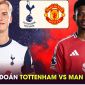 Dự đoán tỷ số Tottenham vs Man Utd - Tứ kết Carabao Cup: HLV Ruben Amorim gây bất ngờ?