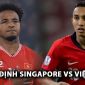 Nhận định Singapore vs Việt Nam - Bán kết AFF Cup 2024: Xuân Son lập kỷ lục, HLV Kim Sang Sik gây bất ngờ lớn?