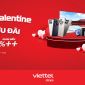 Mừng Valentine X2 Ưu đãi tại Viettel Store: Cơ hội săn deal hấp dẫn 'mùa yêu'