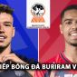 Xem trực tiếp Buriram Utd vs CAHN ở đâu, kênh nào? Link xem trực tiếp Buriram Utd vs CAHN