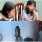  Đã tìm thấy hai chị em lên Hà Nội làm thêm hè bị mất tích: Hé lộ lời khai từ các nạn nhân