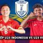 Trực tiếp U23 Indonesia vs U23 Việt Nam 20h00 ngày 29/7 - Link xem trực tiếp U23 Việt Nam
