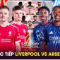 Xem trực tiếp bóng đá Liverpool vs Arsenal ở đâu, kênh nào? Link xem trực tiếp Ngoại hạng Anh K+ HD