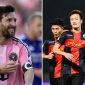 Kết quả bóng đá hôm nay: Messi nhận tin dữ ở Inter Miami; Hoàng Đức lu mờ trước Tuấn Anh?