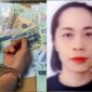 Danh tính 'nữ quái' siêu lừa đảo, chiếm đoạt hàng chục tỷ đồng
