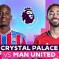 Xem trực tiếp bóng đá Crystal Palace vs MU ở đâu, kênh nào? Link xem Man Utd Ngoại hạng Anh FULL HD