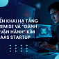 Tự triển khai hạ tầng on-premise và ‘gánh nặng vận hành’ kìm hãm DN SaaS - Vì sao chuyển sang Cloud là chìa khóa?