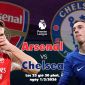 Nhận định bóng đá Arsenal vs Chelsea - Vòng 28 Ngoại hạng Anh: HLV Mikel Arteta gây thất vọng?