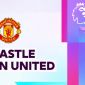 Nhận định bóng đá Newcastle vs MU - Vòng 29 Ngoại hạng Anh: Giữ vững top 3?