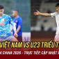 HIGHLIGHTS U23 Việt Nam 1 - 1 U23 Triều Tiên - CFA Team China 2026: Thế trận cân bằng