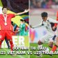 Đội hình xuất phát U23 Việt Nam vs U23 Thái Lan hôm nay 28/3 - Trực tiếp CFA Team China 2026
