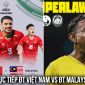 Trực tiếp ĐT Việt Nam vs Malaysia: Trực tiếp Vòng loại Asian Cup 2027 ngày 31/3