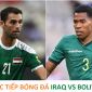 Trực tiếp bóng đá Iraq 2-1 Bolivia - 10h00 ngày 1/4: Iraq lần thứ 2 vươn lên dẫn trước