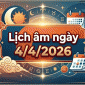 Lịch âm ngày 4/4/2026: Chi tiết ngày tốt – xấu, giờ hoàng đạo, hướng xuất hành phù hợp cho dịp quan trọng