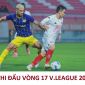 Lịch thi đấu vòng 17 V.League 2025/26: HAGL tiếp đón Ninh Bình; Hải Phòng đại chiến Hà Nội
