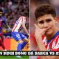 Nhận định, dự đoán Barca vs Atletico Madrid - Tứ kết lượt đi cúp C1: Rashford làm lu mờ Yamal?