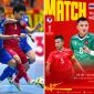 Kết quả Futsal Việt Nam vs Thái Lan hôm nay 8/4: ĐT Việt Nam thiết lập cột mốc không tưởng ở AFF Cup?