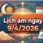 Xem lịch âm hôm nay ngày 9/4/2026: Giờ tốt – giờ xấu, hướng xuất hành và những việc nên thực hiện