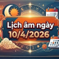 Xem lịch âm ngày 10/4/2026: Khung giờ tốt – giờ xấu và những điều cần lưu ý trong ngày Nguyệt Kỵ