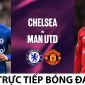 Trực tiếp bóng đá Chelsea vs Man Utd - 2h00 ngày 19/4 - Vòng 33 Ngoại hạng Anh: Quỷ Đỏ ôm hận?