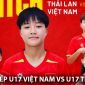 Trực tiếp VCK U17 châu Á 2026 hôm nay 1/5 - Link xem trực tiếp U17 Việt Nam vs U17 Thái Lan mới nhất