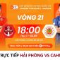 Trực tiếp bóng đá Hải Phòng vs CAHN - Vòng 21 V.League 2025/26: Đình Bắc định đoạt trận đấu
