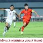 Trực tiếp bóng đá U17 Indonesia vs U17 Trung Quốc - Xem trực tiếp VCK U17 châu Á 2026 hôm nay