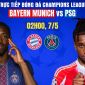 Xem trực tiếp bóng đá Bayern đấu với PSG ở đâu, kênh nào? Link xem trực tiếp Cúp C1 hôm nay 7/5