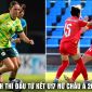 Lịch thi đấu tứ kết U17 nữ châu Á 2026 mới nhất hôm nay 9/5 - Lịch trực tiếp U17 Việt Nam vs Australia