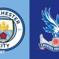 Dự đoán tỷ số Man CIty vs Crystal Palace, 2h ngày 14/5 - Ngoại hạng Anh: Arsenal nhận tin vui?