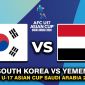 Kết quả bóng đá U17 Hàn Quốc vs U17 Yemen - VCK U17 châu Á 2026: U17 Việt Nam hưởng lợi lớn
