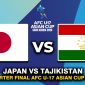 Kết quả bóng đá U17 Nhật Bản vs U17 Tajikistan - VCK U17 châu Á 2026: U17 Việt Nam toát mồ hôi