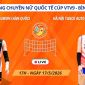 Link xem trực tiếp bóng chuyền Hà Nội Tasco vs Suwon City 17h hôm nay 17/5, Cúp VTV9 Bình Điền 2026