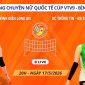 Link xem trực tiếp bóng chuyền VTV BĐ Long An vs BC Thông Tin BĐ19 20h ngày 17/5, Cúp VTV9 Bình Điền 2026
