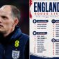 CHÍNH THỨC: Thomas Tuchel công bố đội hình ĐT Anh dự World Cup 2026, hàng loạt ngôi sao bị gạch tên