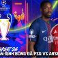 Nhận định, dự đoán PSG vs Arsenal 23h ngày 30/5 - Chung kết C1 Champions League: Pháo Thủ ôm hận?