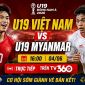 TRỰC TIẾP bóng đá Việt Nam hôm nay 4/6: U19 Việt Nam quyết đầu U19 Myanmar ở VCK U19 Đông Nam Á 2026