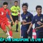 Xem trực tiếp bóng đá U19 Thái Lan vs U19 Singapore ở đâu, kênh nào? Link phát sóng U19 Đông Nam Á